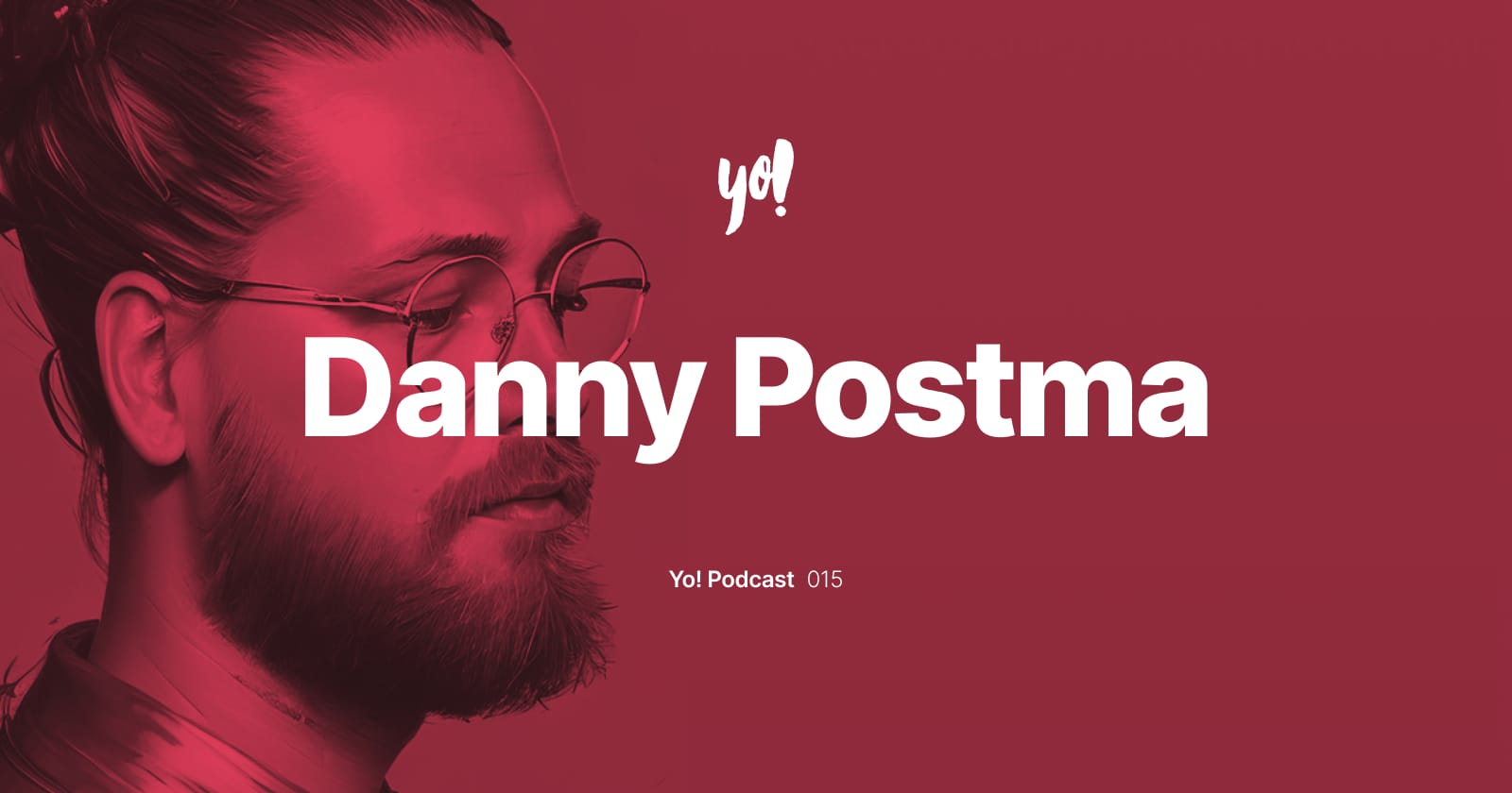 Yo! Podcast – Danny Postma